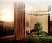"Pamięć i polityka w literaturze polskiej XIX i XX wieku"